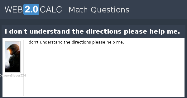 View question - I don't understand the directions please help me.