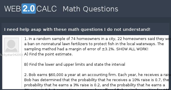 View question - I need help asap with these math questions I do not ...