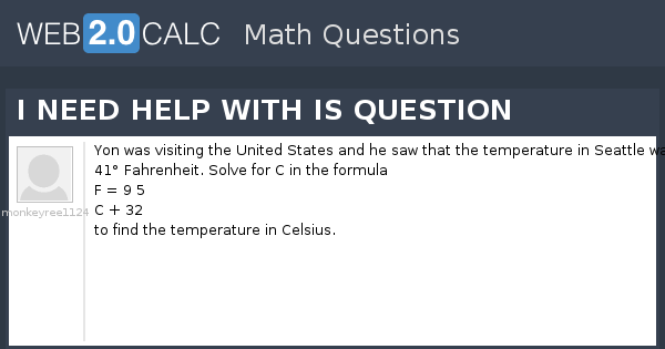 https://web2.0calc.com/img/question-preview-image/i-need-help-with-is-questions.png