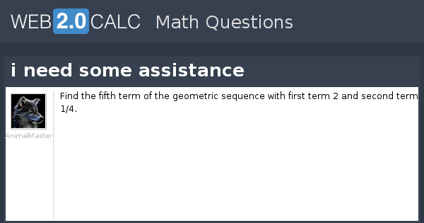 View Question I Need Some Assistance