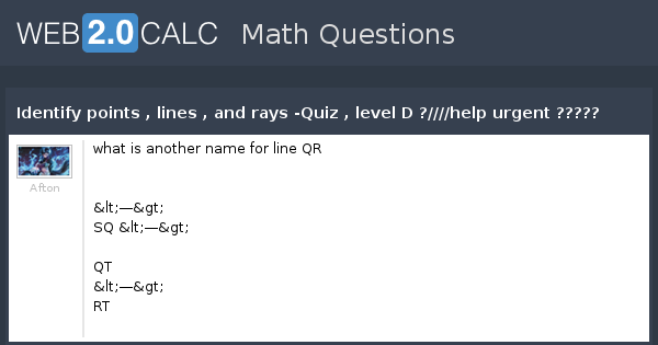 View question - Identify points , lines , and rays -Quiz , level D 