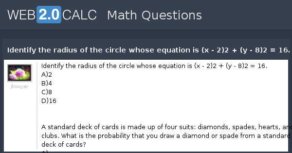 View Question Identify The Radius Of The Circle Whose Equation Is X 2 2 Y 8 2 16