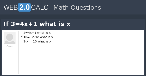 view-question-if-3-4x-1-what-is-x