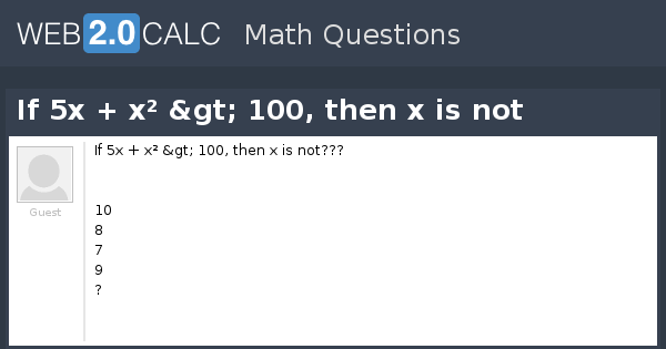 if 5x x 2 100 then x is not