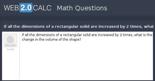 view-question-if-all-the-dimensions-of-a-rectangular-solid-are