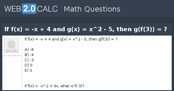 View Question If F X X 4 And G X X 2 5 Then G F 3