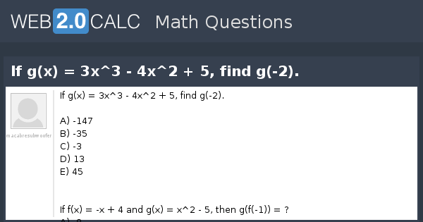 View Question If G X 3x 3 4x 2 5 Find G 2