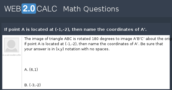 View Question If Point A Is Located At 1 2 Then Name The Coordinates Of A