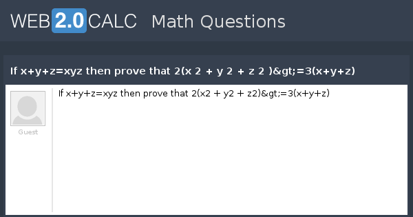 View Question If X Y Z Xyz Then Prove That 2 X 2 Y 2 Z 2 3 X Y Z