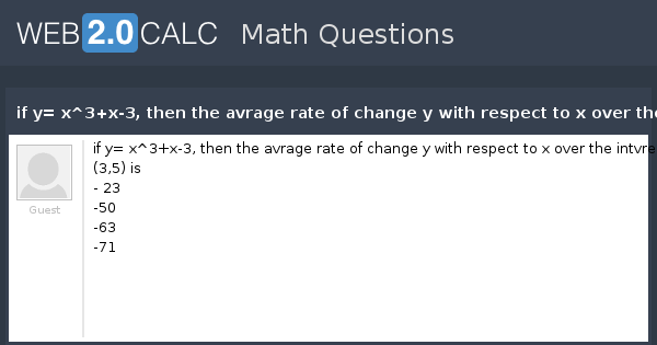 view-question-if-y-x-3-x-3-then-the-avrage-rate-of-change-y-with