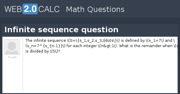 Infinity Numbers Question View question - Infinite sequence question