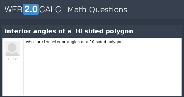 View Question Interior Angles Of A 10 Sided Polygon
