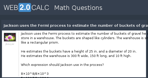 View question - Jackson uses the Fermi process to estimate the number ...