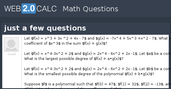 View Question Just A Few Questions