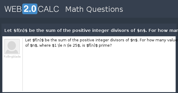 view-question-let-f-n-be-the-sum-of-the-positive-integer-divisors