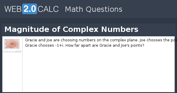 View Question Magnitude Of Complex Numbers