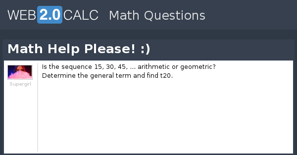 View question - Math Help Please! :)