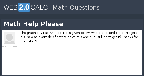 View Question Math Help Please