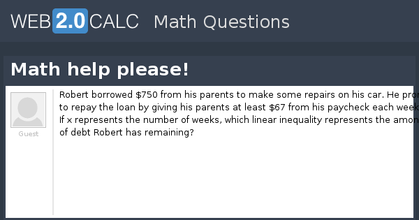 View question - Math help please!
