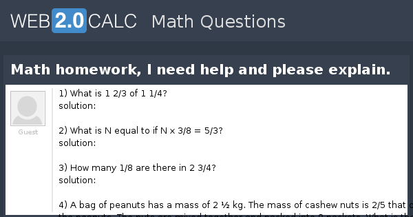 View question - Math homework, I need help and please explain.