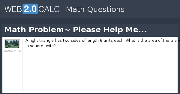 View question - Math Problem~ Please Help Me...