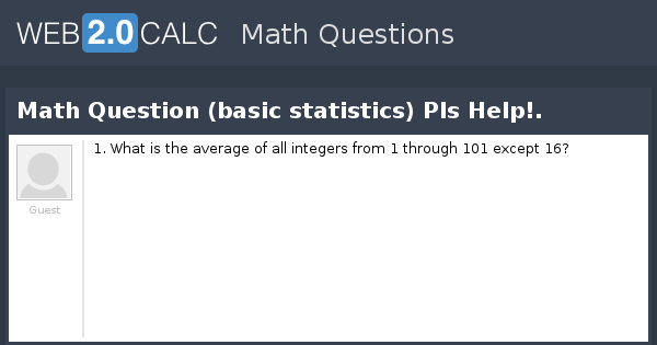 View question - Math Question (basic statistics) Pls Help!.