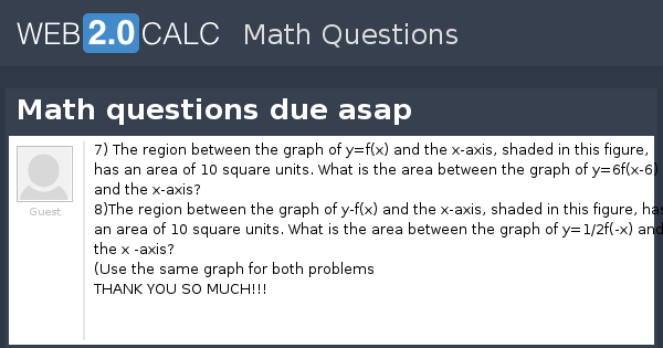 View question - Math questions due asap