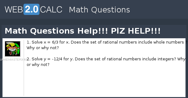 View question - Math Questions Help!!! PlZ HELP!!!
