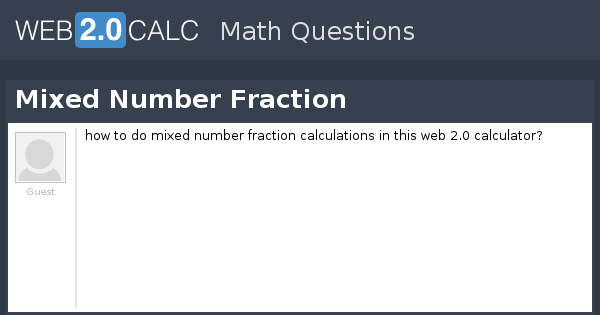 View Question Mixed Number Fraction