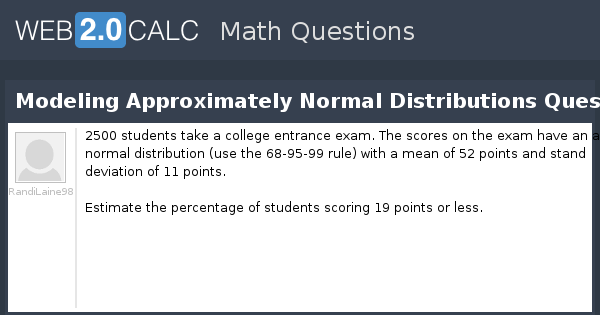 View question - Modeling Approximately Normal Distributions Question