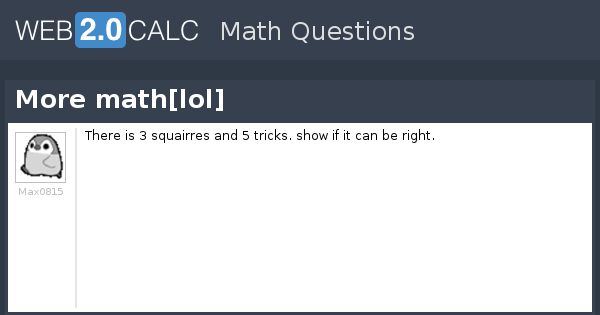 View question - More math[lol]