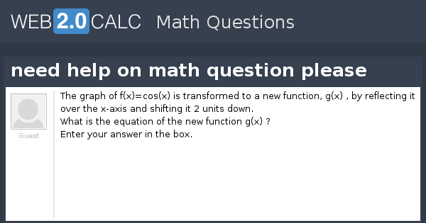 View Question Need Help On Math Question Please