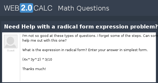 View question - Need Help with a radical form expression problem??