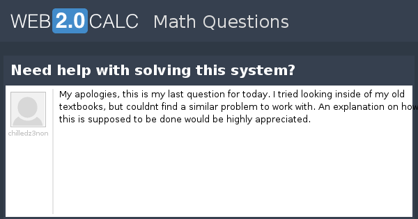 View question - Need help with solving this system?