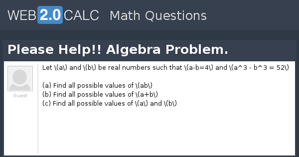 View question - Please Help!! Algebra Problem.