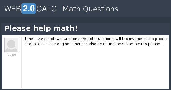 View question - Please help math!