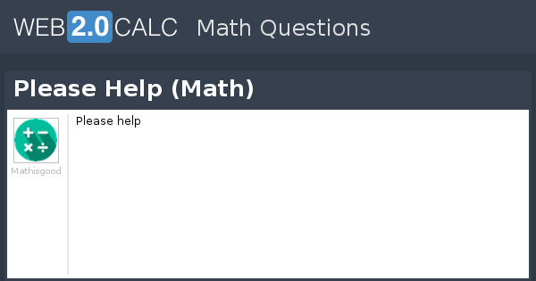 View question - Please Help (Math)