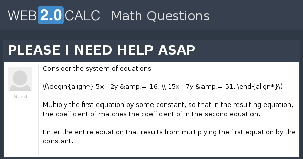 View question - PLEASE I NEED HELP ASAP