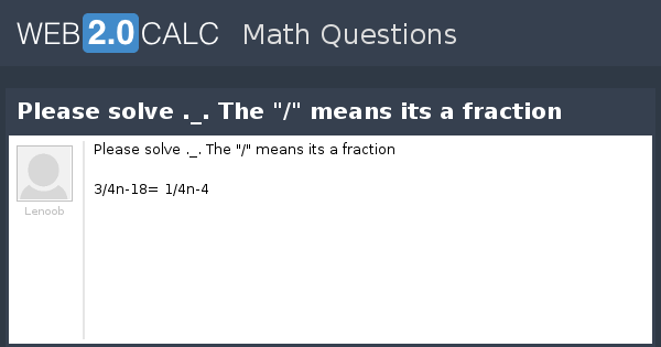 View Question Please Solve The Means Its A Fraction