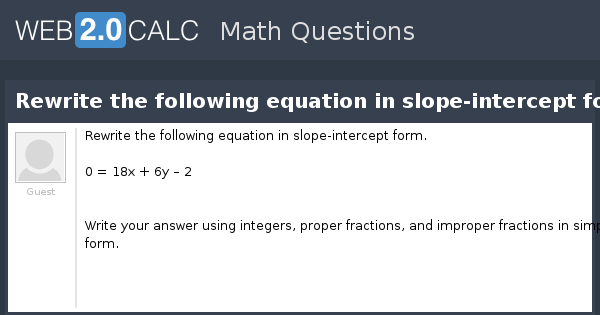 rewrite equation in slope intercept form calculator