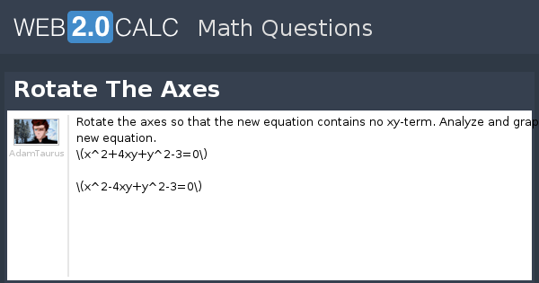 View Question Rotate The Axes