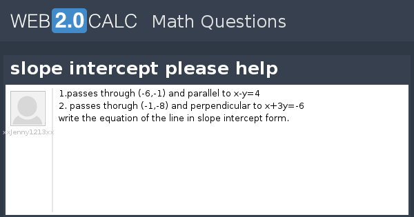 View question - slope intercept please help