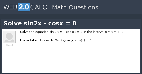 view-question-solve-sin2x-cosx-0