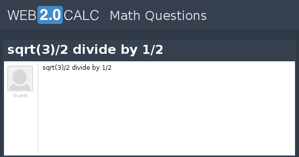 View Question Sqrt 3 2 Divide By 1 2