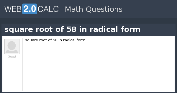 View Question Square Root Of 58 In Radical Form
