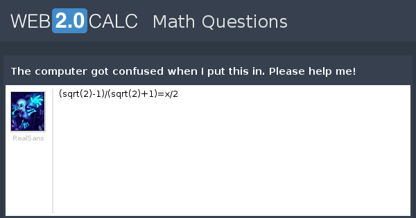 View question - The computer got confused when I put this in. Please ...