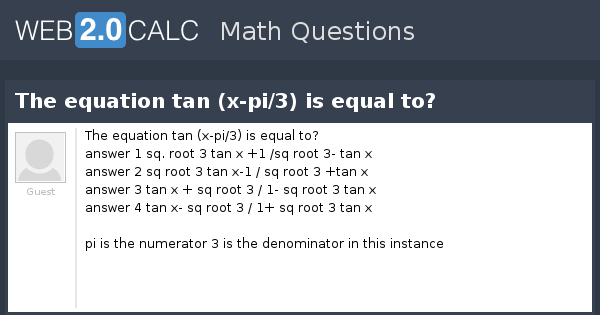 view-question-the-equation-tan-x-pi-3-is-equal-to