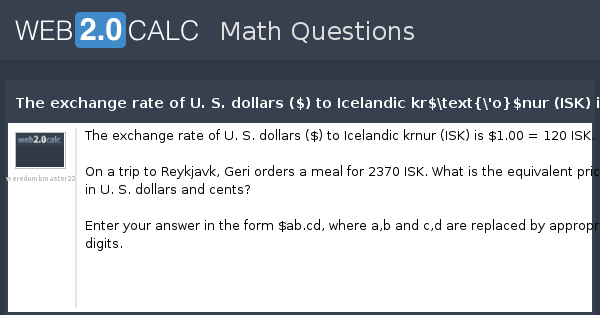https://web2.0calc.com/img/question-preview-image/the-exchange-rate-of-u-s-dollars-to-icelandic-kr.png