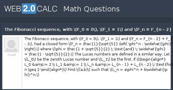 View question - The Fibonacci sequence, with \(F_0 = 0\), \(F_1 = 1 ...