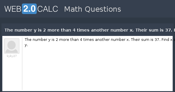 view-question-the-number-y-is-2-more-than-4-times-another-number-x